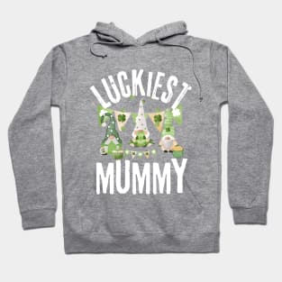 Luckiest Mummy, Luckiest Mummy Ever, St Patrick's Day Mummy Hoodie